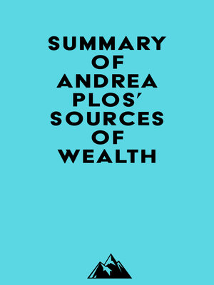 cover image of Summary of Andrea Plos' Sources of Wealth